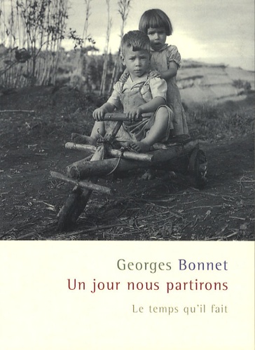 Georges Bonnet - Un jour nous partirons.