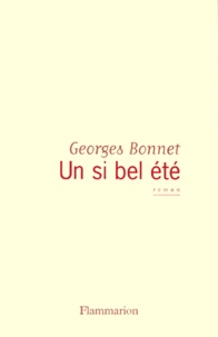 Georges Bonnet - Un Si Bel Ete.