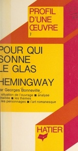 Georges Bonneville et Georges Décote - Pour qui sonne le glas, Hemingway - Analyse critique.