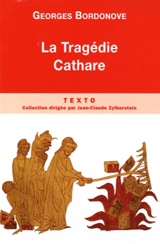 Georges Bordonove - La Tragédie Cathare.
