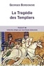 Georges Bordonove - La Tragédie des Templiers.