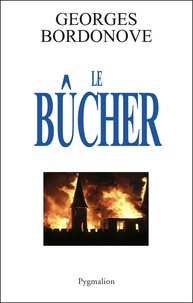 Georges Bordonove - Le Bûcher.