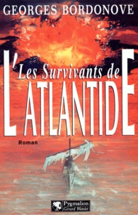 Georges Bordonove - Les survivants de l'Atlantide.