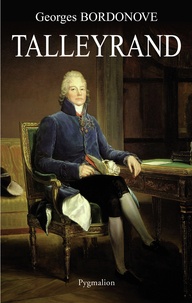Georges Bordonove - Talleyrand.