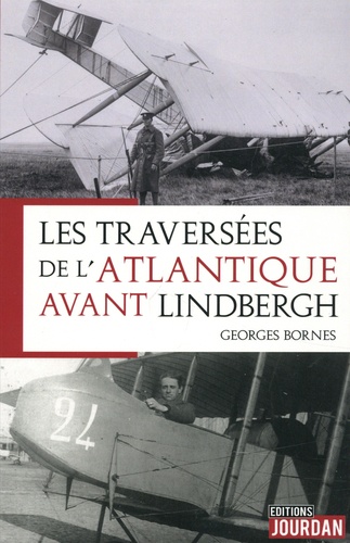 Les pilotes qui ont traversé l'Atlantique avant Lindbergh
