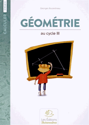 Georges Boulestreau - Géométrie au cycle 3.