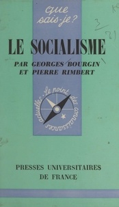 Georges Bourgin et Pierre Rimbert - Le socialisme.