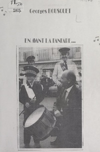 Georges Bousquet et Jacques Lagrave - En avant la fanfare....