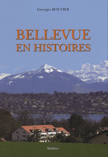 Georges Bouvier - Bellevue en histoires.