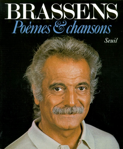 Georges Brassens - Poèmes et chansons.