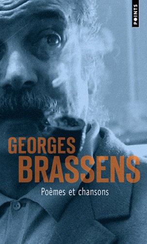 Georges Brassens - Poèmes et chansons.
