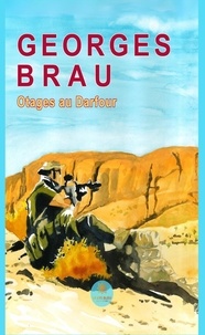 Georges Brau - Otages au Darfour.