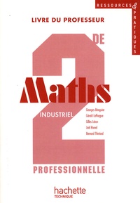 Georges Bringuier - Mathématiques 2de professionnelle industriel - Livre du professeur.