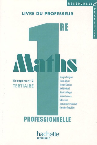 Georges Bringuier et Eliane Alquier - Maths 1e professionnelle groupement C Tertiaire, Ressources et pratiques. 1 Cédérom