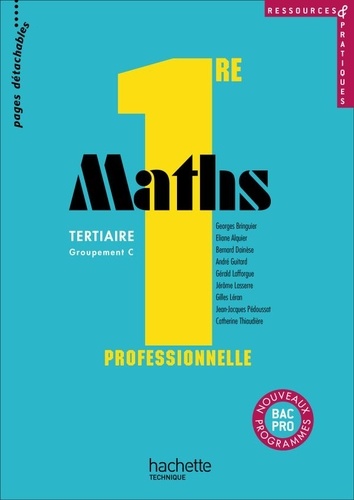 Georges Bringuier et Eliane Alquier - Maths 1e professionnelle Groupement C tertiaire.