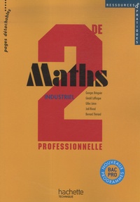 Georges Bringuier et Gérald Lafforgue - Maths industriel 2de professionnelle.