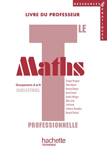 Georges Bringuier - Maths Tle Bac Pro industriel groupements A et B - Livre du professeur. 1 Cédérom