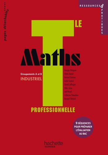 Georges Bringuier et Eliane Alquier - Maths Tle professionnelle Groupements A et B industriel.