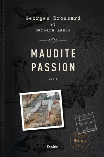 Georges Brossard et Barbara Kahle - Maudite passion.