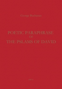 Georges Buchanan - Poetic Paraphrase of the Psalms of David.