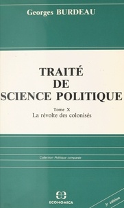 Georges Burdeau - Traité de science politique (10). La révolte des colonisés.