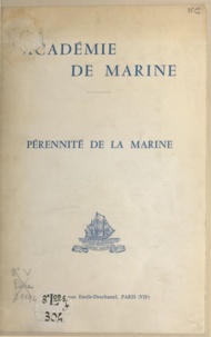 Georges Cabanier - Pérennité de la marine - Communication faite à l'Académie de marine le 22 juin 1962.
