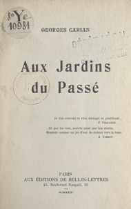 Georges Carian - Aux jardins du passé.