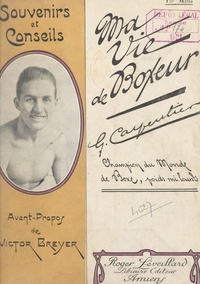 Georges Carpentier et Victor Breyer - Ma vie de boxeur.