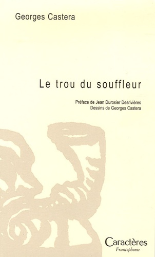 Georges Castera - Le trou du souffleur.