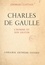 Charles de Gaulle. L'homme et son destin