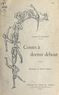 Georges Cazenave et Michèle Michaux - Contes à dormir debout (1) - La marchande de rêves. Les singes et la lune. Ver-Luisant.