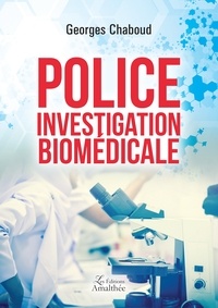 Georges Chaboud - Police investigation biomédicale.