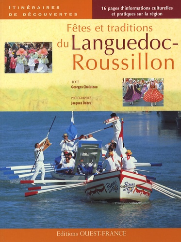 Georges Chaluleau - Fêtes et traditions du Languedoc-Roussillon.