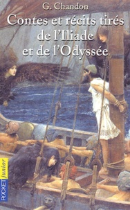 Georges Chandon - Contes Et Recits Tires De L'Iliade Et De L'Odyssee.