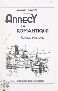Georges Chapier et Louis Pfister - Annecy la romantique.