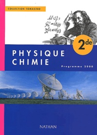 Georges Chappuis et Jacques Fay - Physique Chimie 2nde. Programme 2000.