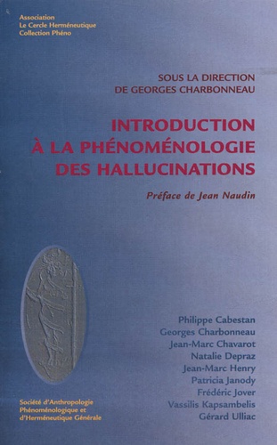 Georges Charbonneau - Introduction à la phénoménologie des hallucinations.