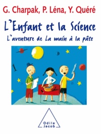 Georges Charpak et Pierre Léna - Enfant et la science (L') - L'aventure de La main à la pâte.