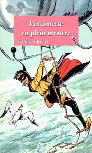 Georges Chaulet - Fantômette en plein mystère - tome 39.