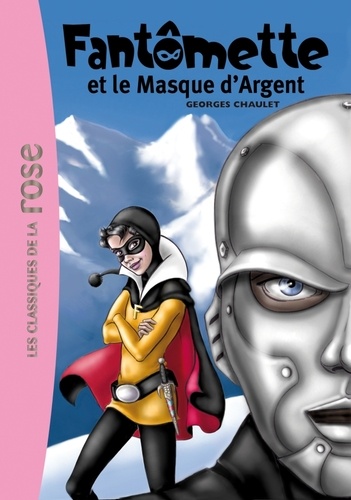 Fantômette Tome 23 Fantômette et le masque d'argent