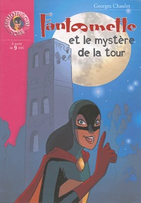 Georges Chaulet - Fantômette Tome 23 : Fantômette et le mystère de la tour.