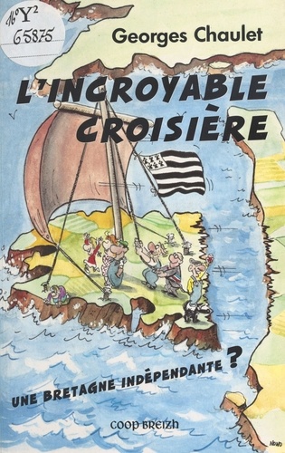 L'incroyable croisière - une Bretagne indépendante ?