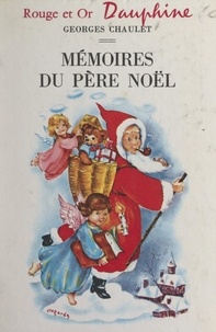 Georges Chaulet et Luce Lagarde - Mémoires du Père Noël.