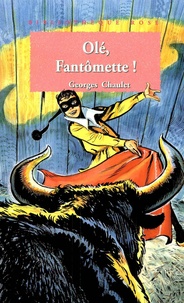 Georges Chaulet - Olé Fantomette - tome 30.