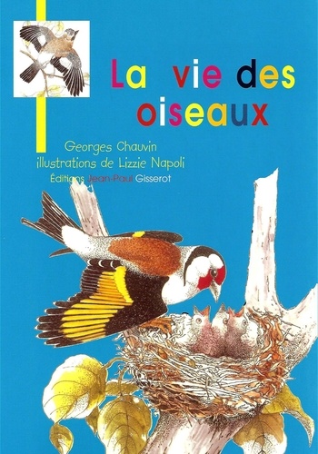 Georges Chauvin et Lizzie Napoli - La vie des oiseaux.