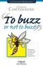 Georges Chétochine - Tu buzz or not to buzz ? - Comment lancer une campagne de buzz marketing.