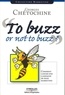 Georges Chétochine - Tu buzz or not to buzz ? - Comment lancer une campagne de buzz marketing.