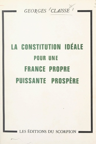 La constitution idéale pour une France propre, puissante, prospère