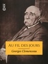 Georges Clemenceau - Au fil des jours.