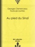 Georges Clemenceau et Toulouse Lautrec - Au pied du Sinaï.